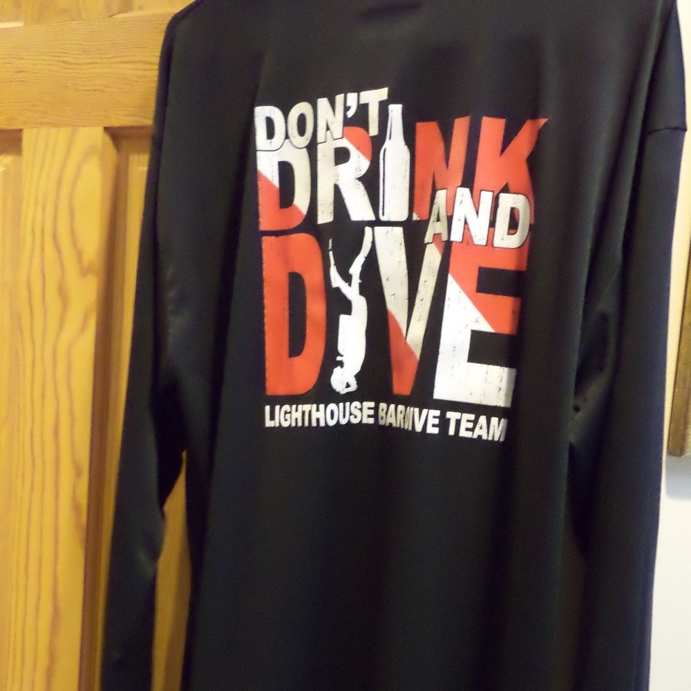 DON'T DRINK and DIVE (on back) - LIGHTHOUSE BAR DIVE TEAM -Long Sleeves-Size: XL